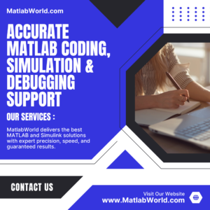 Accurate Matlab Coding, Simulation & Debugging Support