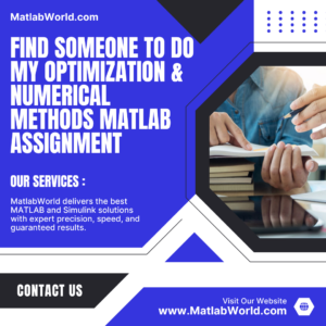 Find Someone to Do My Optimization & Numerical Methods Matlab Assignment