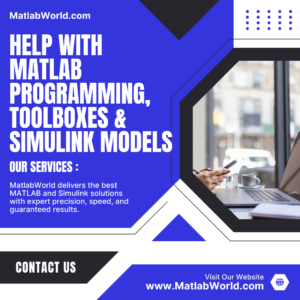 Help with Matlab Programming, Toolboxes & Simulink Models