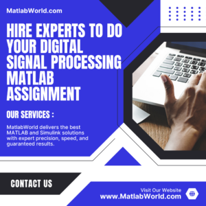 Hire Experts to Do Your Digital Signal Processing Matlab Assignment