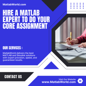 Hire a Matlab Expert to Do Your Core Assignment