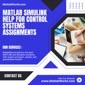 Matlab Simulink Help for Control Systems Assignments