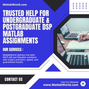 Trusted Help for Undergraduate & Postgraduate DSP Matlab Assignments