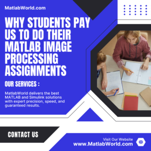 Why Students Pay Us to Do Their Matlab Image Processing Assignments